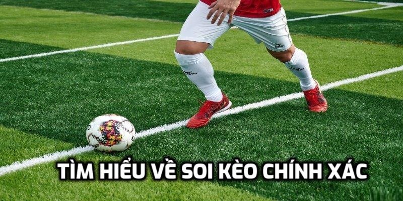 Soi Kèo Chính Xác Là Gì? Cách Áp Dụng Mẹo Soi Kèo