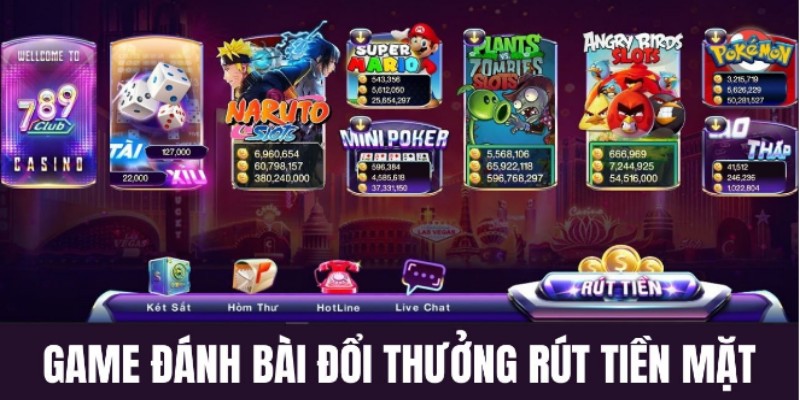 Game đánh bài online đổi tiền mặt là các trò trên thiết bị di động hoặc máy tính