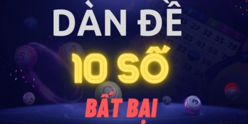 Dàn đề 10 số bất bại