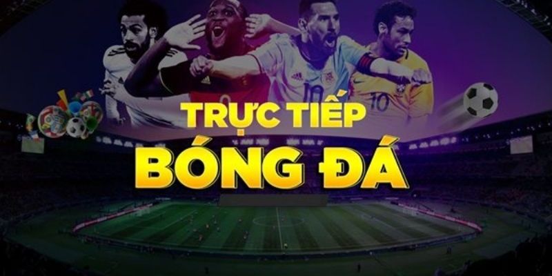 Trực Tiếp Bóng Đá Hôm Nay