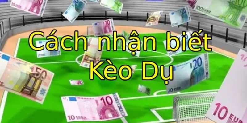 Cách Nhận Biết Kèo Lừa