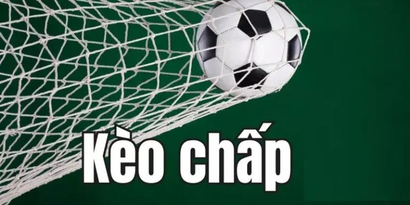 Kèo Cược Chấp