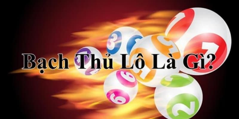 Bạch thủ lô là giải nào trong xổ số?