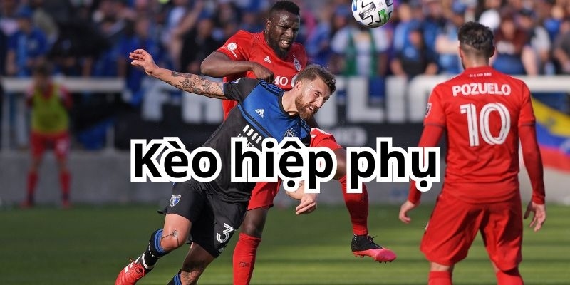 Kèo Hiệp Phụ Là Gì