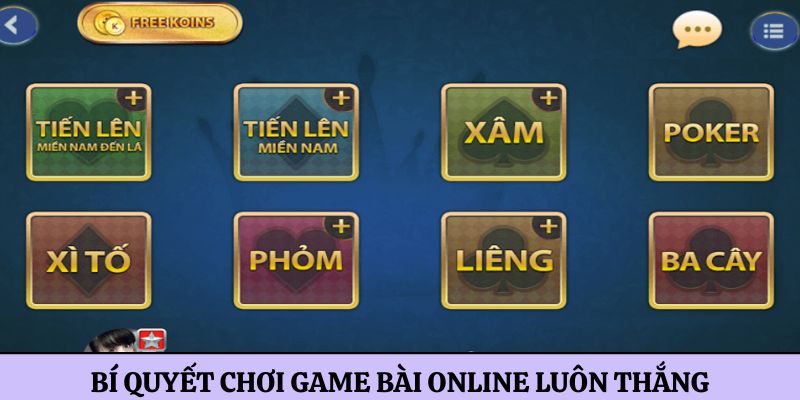 Bí quyết chơi game bài online luôn thắng