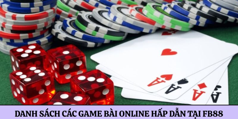 Các game bài online hấp dẫn tại FB88