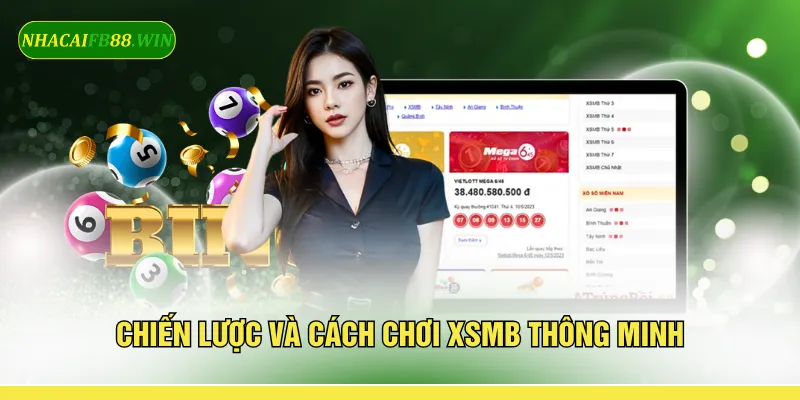 Chiến lược và cách chơi XSMB thông minh