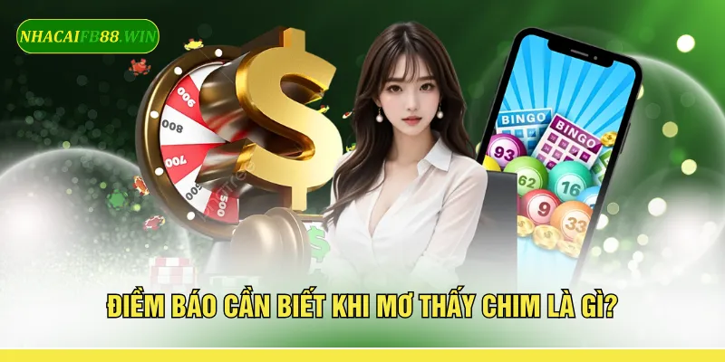 Điềm báo cần biết khi mơ thấy chim là gì?