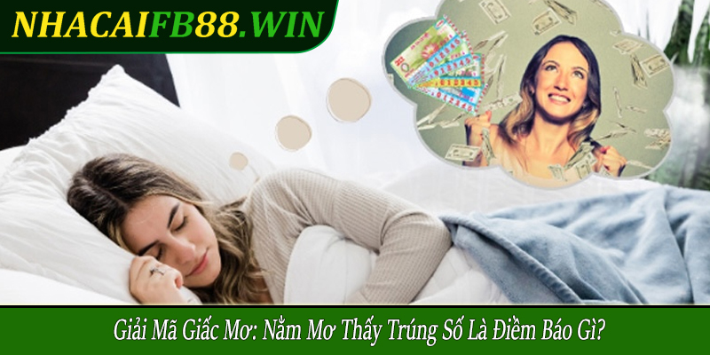 nằm mơ thấy trúng số