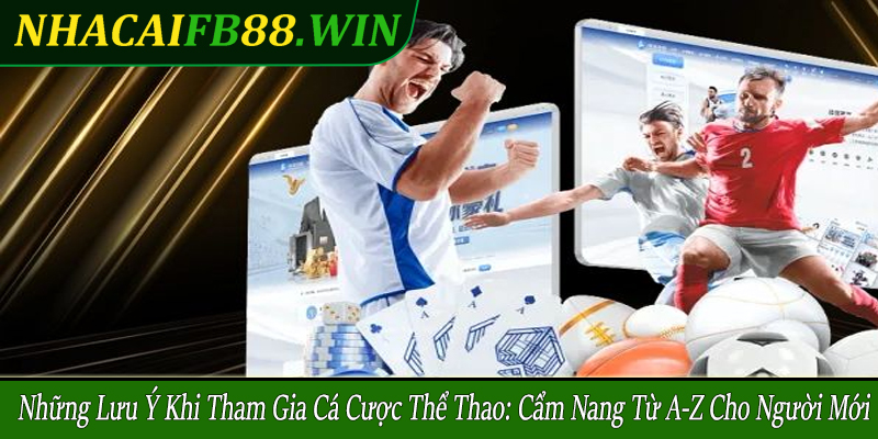 những lưu ý khi tham gia cá cược thể thao