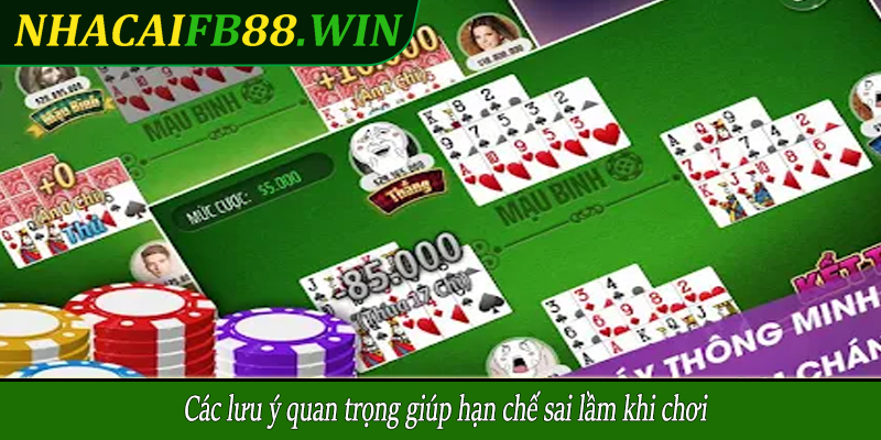 Các lưu ý quan trọng giúp hạn chế sai lầm khi chơi