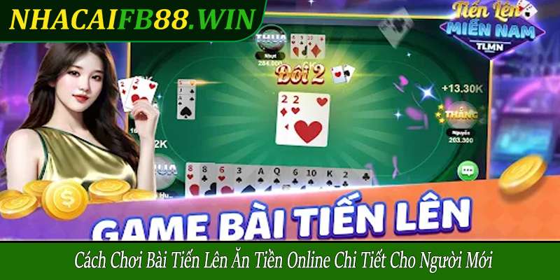 cách chơi bài tiến lên ăn tiền online