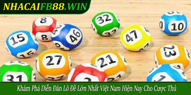 diễn đàn lô đề lớn nhất Việt Nam