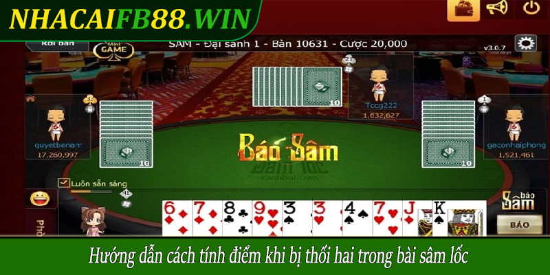 Hướng dẫn cách tính điểm khi bị thối hai trong bài sâm lốc