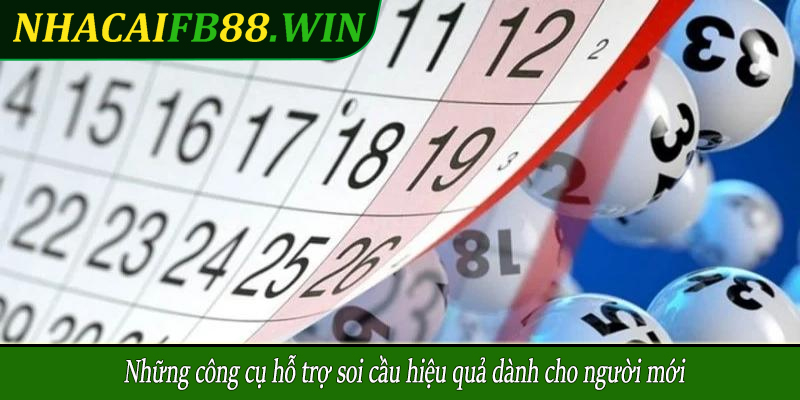 Những công cụ hỗ trợ soi cầu hiệu quả dành cho người mới