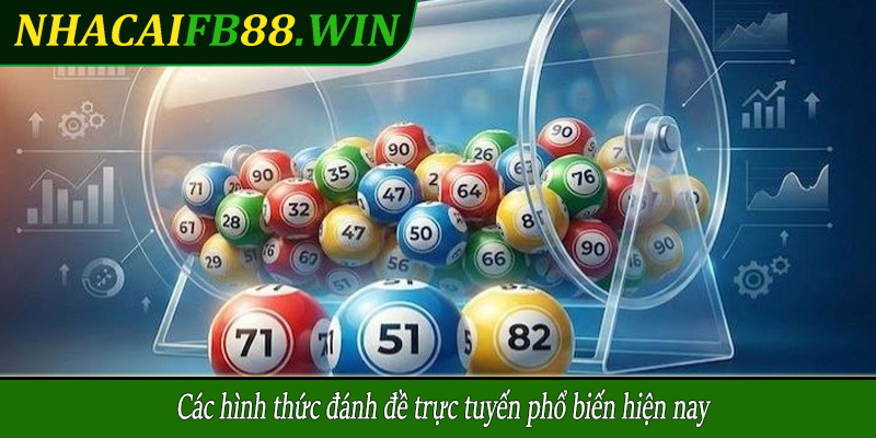 Các hình thức đánh đề trực tuyến phổ biến hiện nay