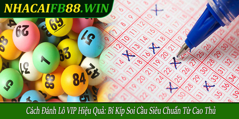 cách đánh lô VIP