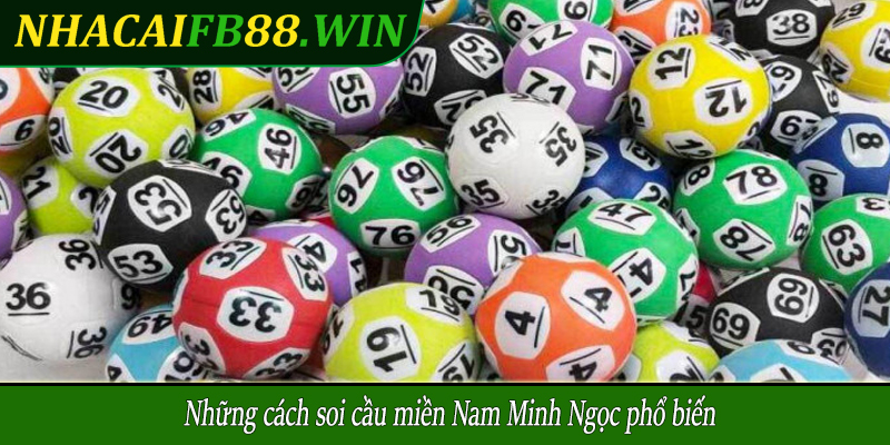 Những cách soi cầu miền Nam Minh Ngọc phổ biến