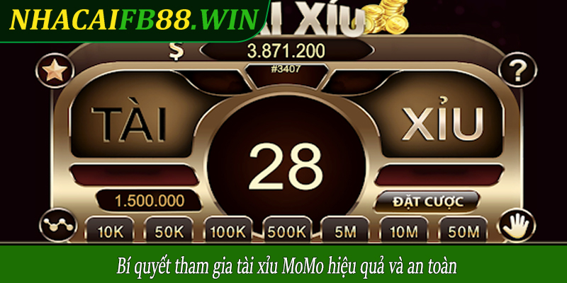 Bí quyết tham gia tài xỉu MoMo hiệu quả và an toàn