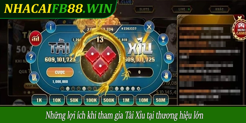 Những lợi ích khi tham gia Tài Xỉu tại thương hiệu lớn