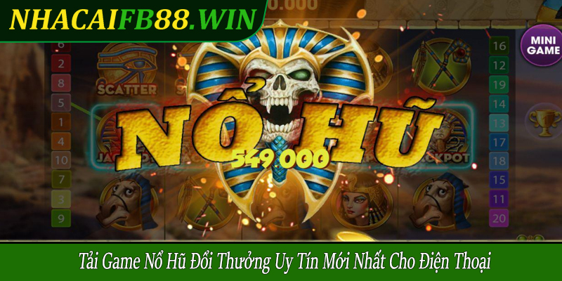 tải game nổ hũ đổi thưởng