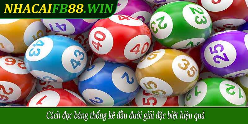 Cách đọc bảng thống kê đầu đuôi giải đặc biệt hiệu quả