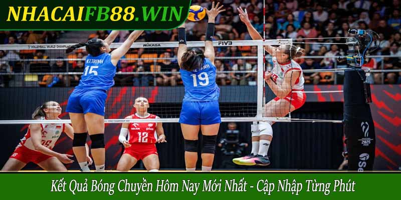 kết quả bóng chuyền hôm nay mới nhất